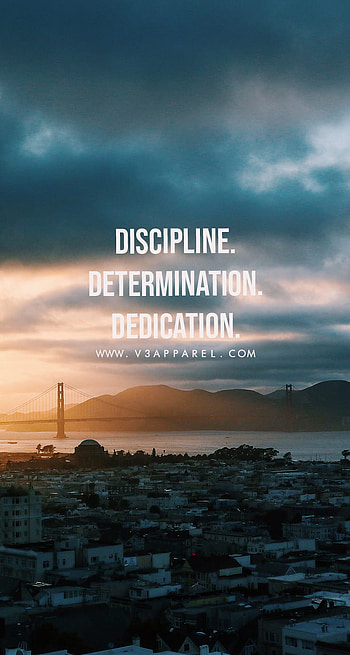 Discipline. Determination. Dedication. this, discipline quote HD phone wallpaper